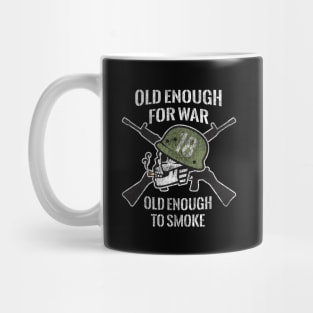 Old Enough for War, Old Enough To Smoke at Age 18 Mug